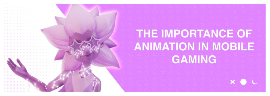 Importance of Animation in Mobile Gaming