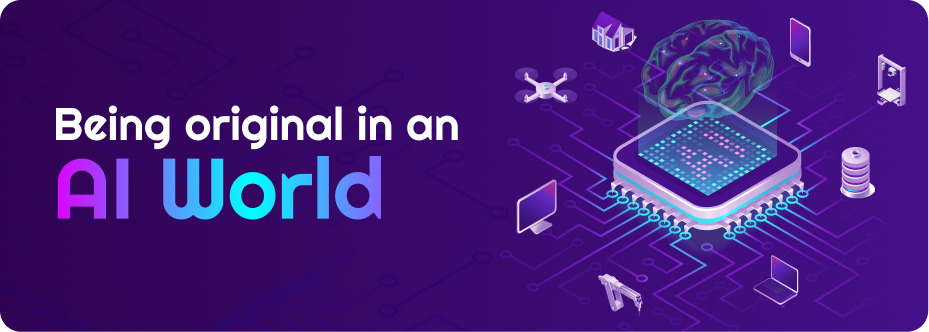 Being Original in an AI World